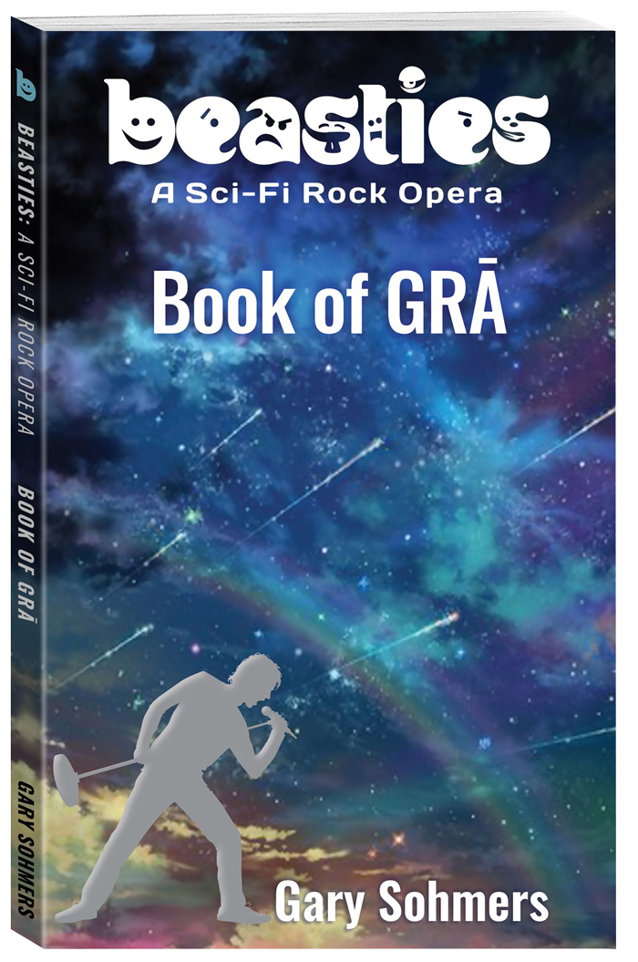Beasties: A Sci-Fi Rock Opera - Book Of Gra